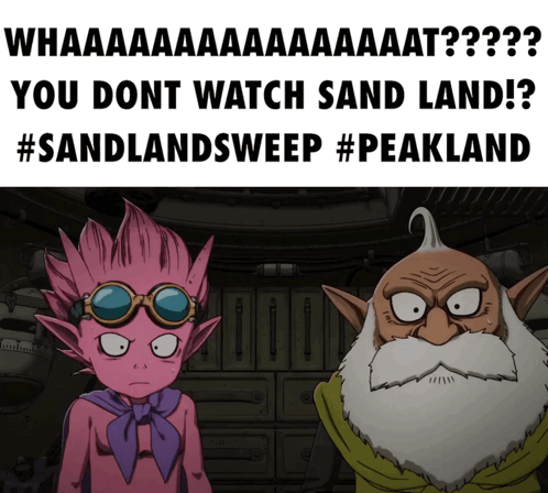 Sand Land What You Dont Watch Sand Land GIF - Sand Land What You Dont Watch Sand Land Dragon Ball GIFs