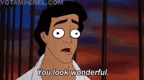 a cartoon character is saying you look wonderful .