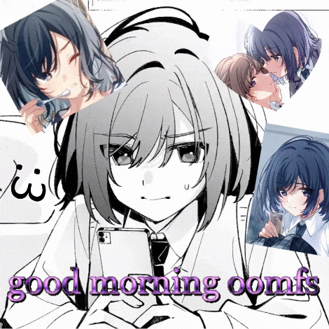 a collage of anime characters with the words good morning oomfs
