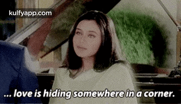 .. Love Is Hiding Somewhere In A Corner..Gif GIF - .. Love Is Hiding Somewhere In A Corner. Kkhh Rahul X-anjali GIFs