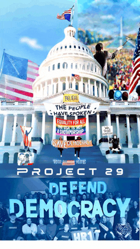a poster that says project 29 defend democracy with a picture of the capitol building