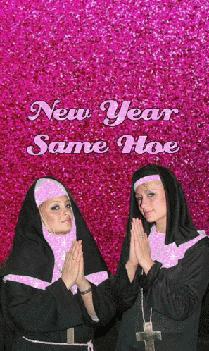 New Year Same Hoe GIF - New Year Same Hoe Nun GIFs