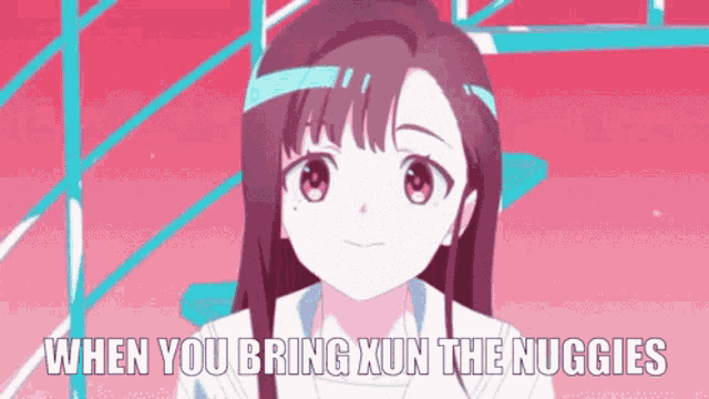 a picture of a girl with the words " when you bring xun the nuggies "