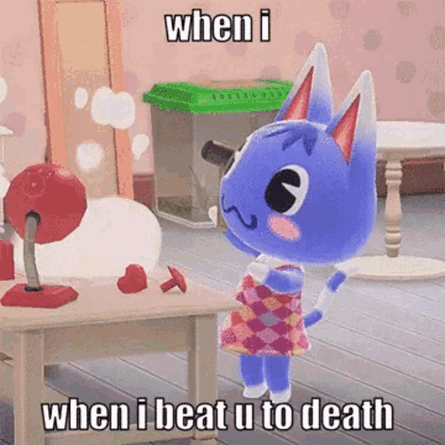a blue cat is standing next to a table with a caption that says `` when i beat u to death ''