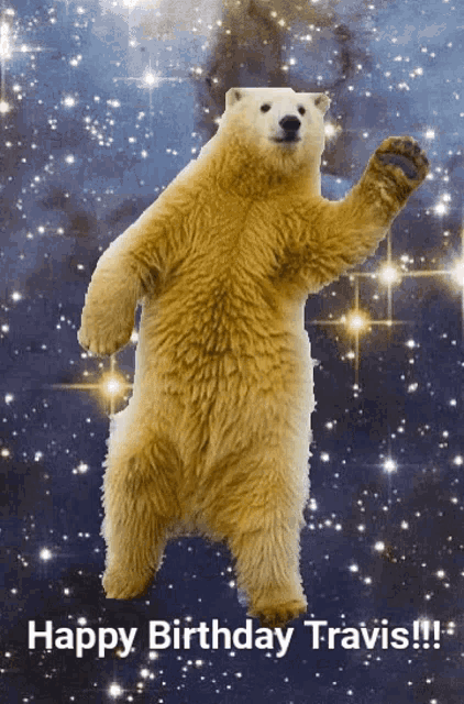 a polar bear standing on its hind legs with the words " happy birthday travis " below it
