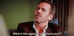 Dr House I Hate You GIF - Dr House I Hate You Opposite GIFs