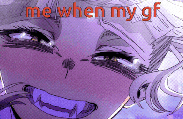 a drawing of a woman with the words " me when my gf " written above her