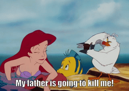 My Father Is Going To Kill Me Ariel GIF - My Father Is Going To Kill Me Ariel Flounder GIFs