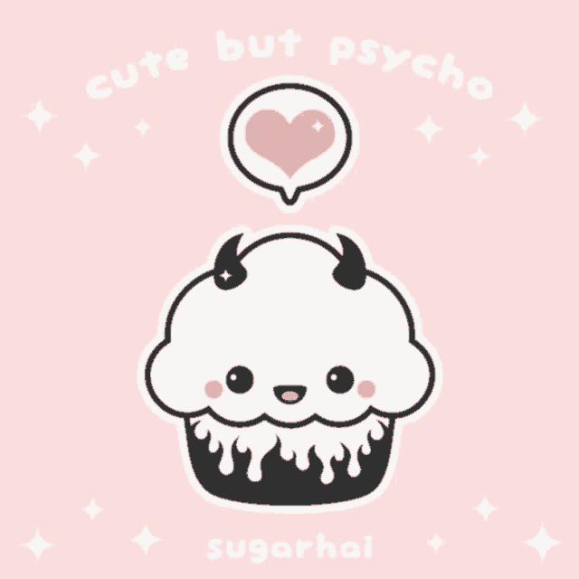 a cupcake with horns and a speech bubble that says " cute but psycho "