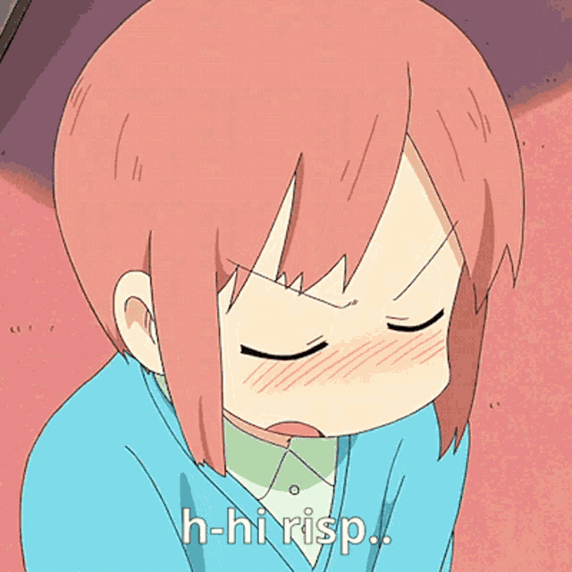 a cartoon of a girl with the words h-hi risp