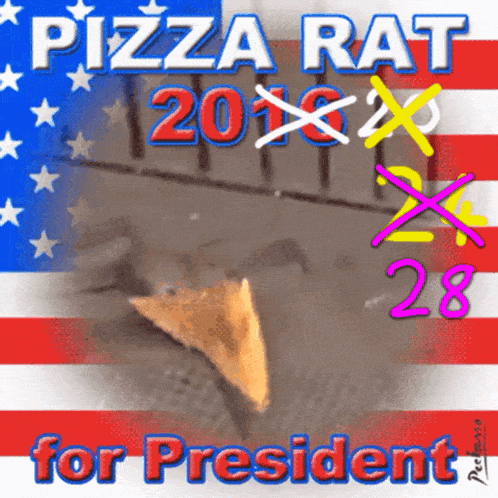 a pizza rat for president poster with an american flag in the background
