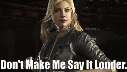 a picture of a woman with the words " don 't make me say it louder "
