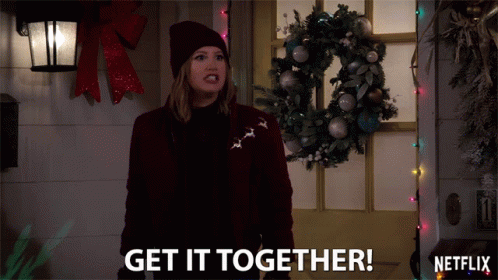 Get It Together Come On GIF - Get It Together Come On Pull Yourself Together GIFs