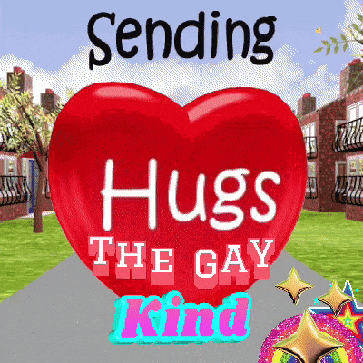a red heart with the words sending hugs the gay kind written on it