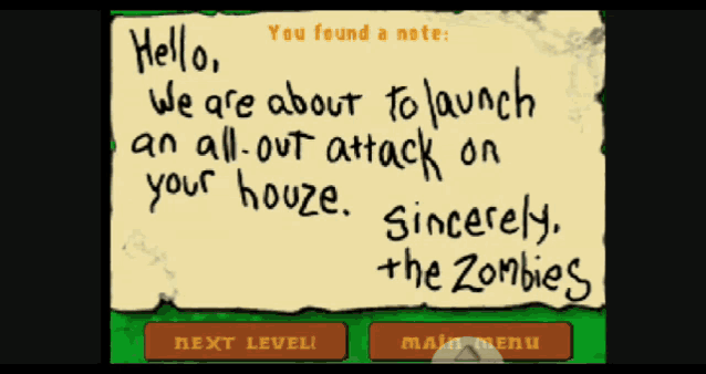a note that says hello we are about to launch an all out attack on your house sincerely zombies