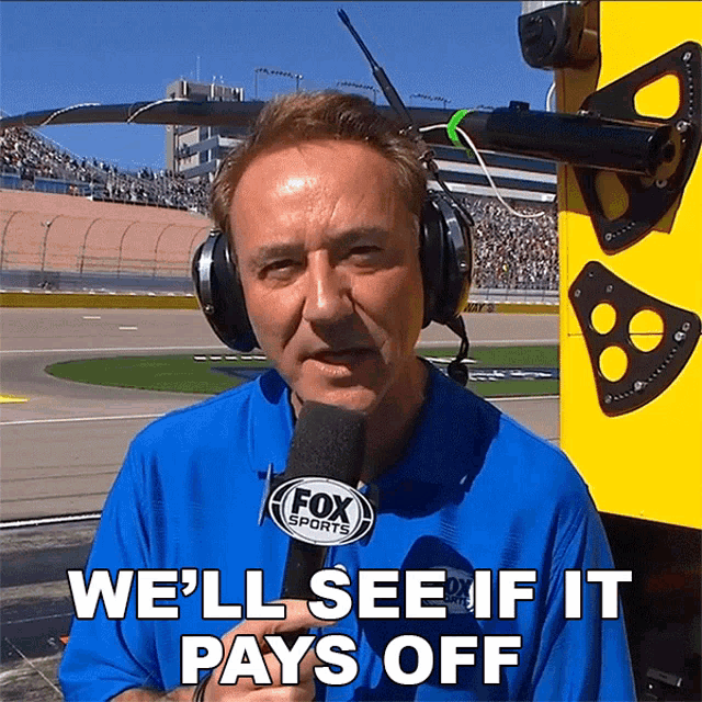 Well See If It Pays Off Vince Welch GIF - Well See If It Pays Off Vince Welch Nascar GIFs