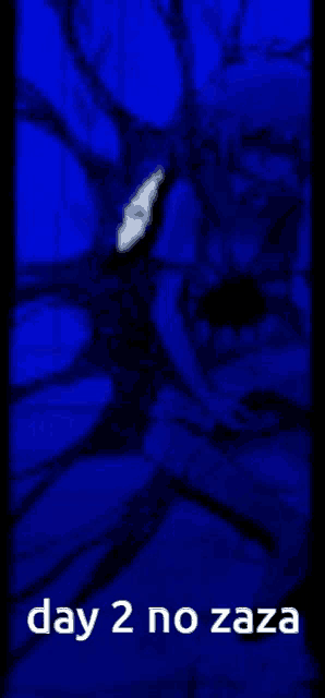 a blue background with the words day 2 no zaza on the bottom