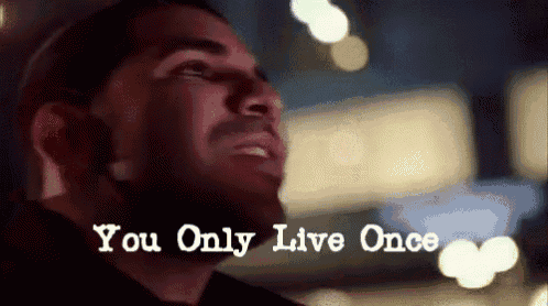 a man with the words you only live once written on his face