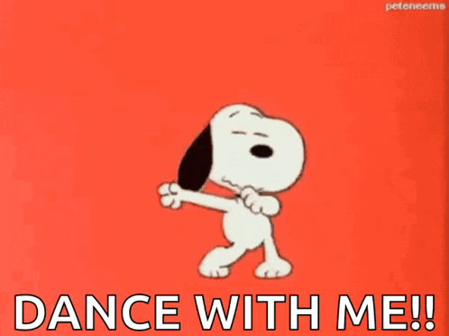 snoopy is dancing with the words dance with me written below him