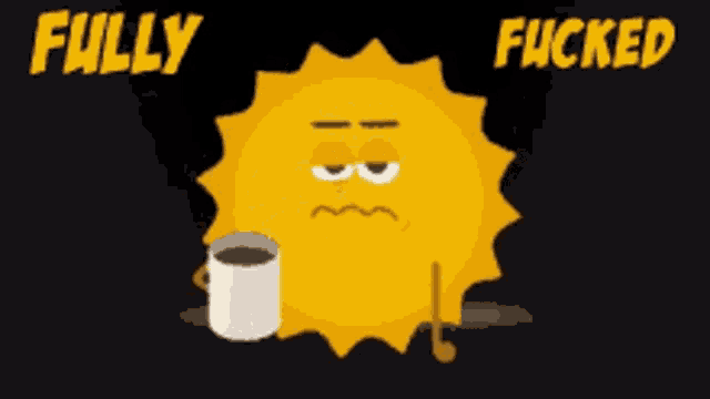 Fully Fucked Sun GIF - Fully Fucked Sun Morning GIFs