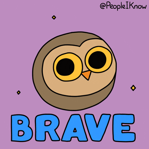 a drawing of an owl and the word brave