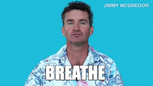 Breathe Jimmy Mcgregor GIF - Breathe Jimmy Mcgregor Breathing GIFs