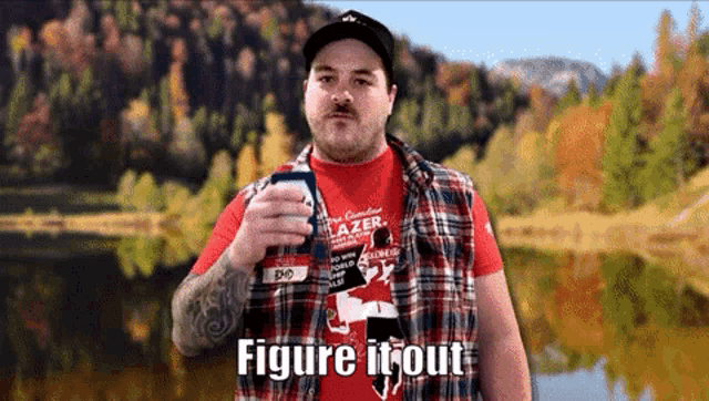 a man in a plaid shirt is holding a can of beer with the words figure it out below him