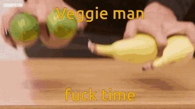 a person is holding a green apple and a yellow banana with the words veggie man fuck time written above them