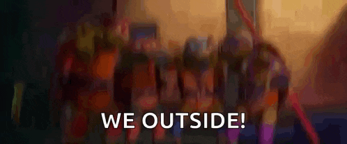 a group of people are standing next to each other and the words `` we outside '' are being displayed .
