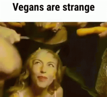 Vegan Vegans GIF - Vegan Vegans Are GIFs