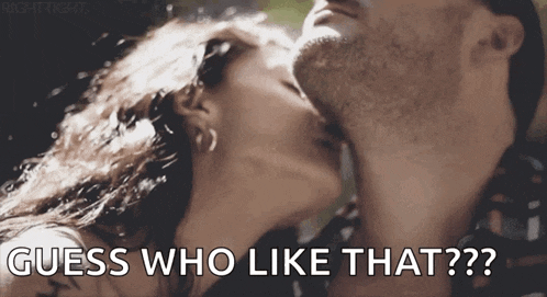 a man and woman kissing with the words guess who like that on the bottom