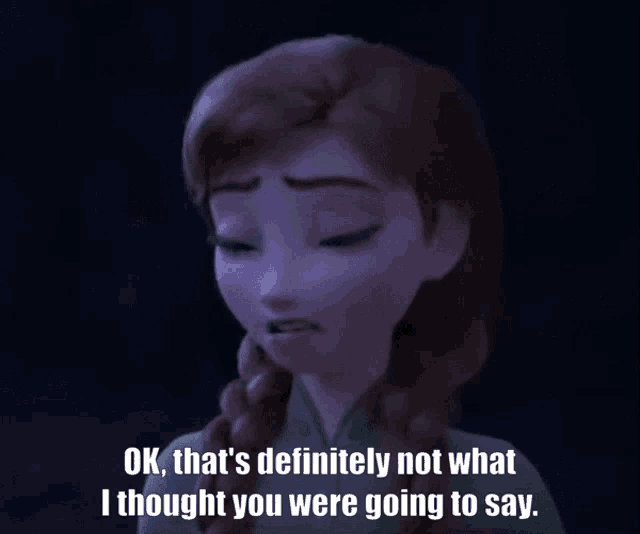 Frozen2 Princess Anna GIF - Frozen2 Princess Anna Not What I Thought You Would Say GIFs