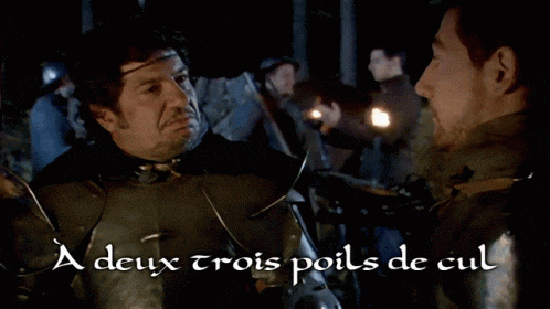 a man in armor talks to another man with the words " a deux trois poils de cul " written below him