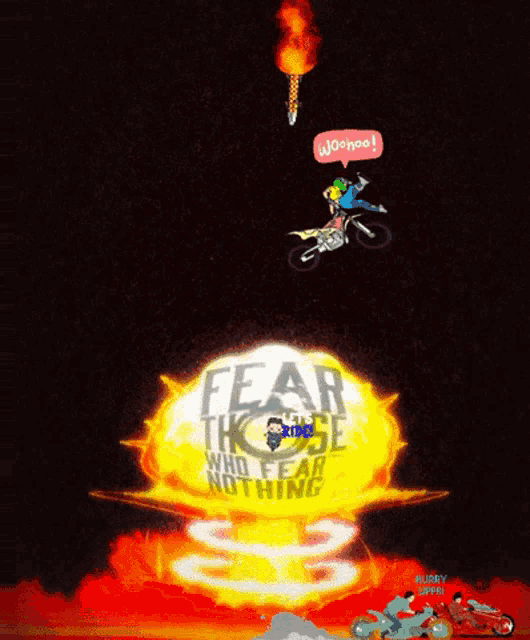 a cartoon of a man riding a motorcycle with the words fear those who fear nothing above him
