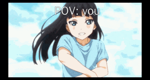 a girl with long black hair is standing in front of a blue sky with the words pov : you written above her