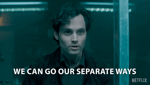 a man says we can go our separate ways on a netflix ad