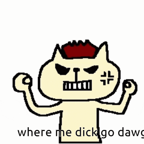 a drawing of a cat with a volcano on its head and the words " where me dick go dawg "