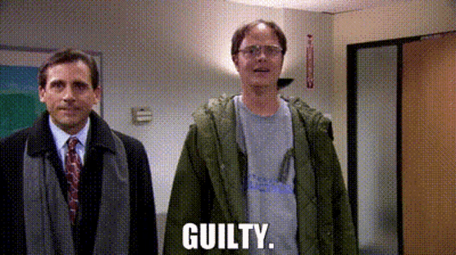 two men are standing next to each other and one of them is saying guilty .