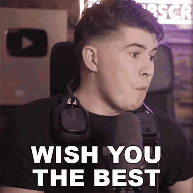 a man wearing headphones and a black shirt says wish you the best