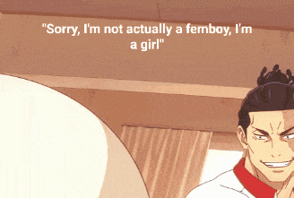 a man says " sorry i 'm not actually a femboy i 'm a girl " in an anime scene