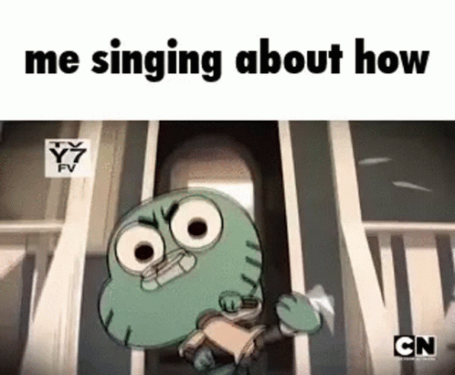 Me Singing About How Gumball GIF - Me Singing About How Gumball Gumball Meme GIFs
