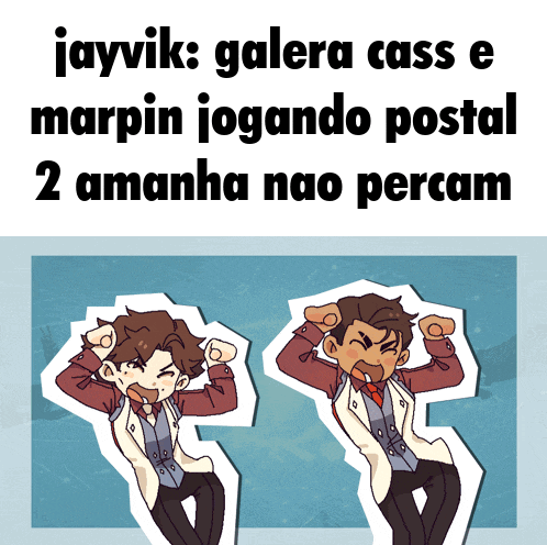 jayvik galera cass e marpin jogando postal 2 amanha nao percam written on a blue background