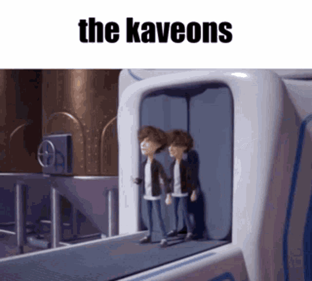 two cartoon characters are standing on a conveyor belt and the words the kaveons are on the bottom