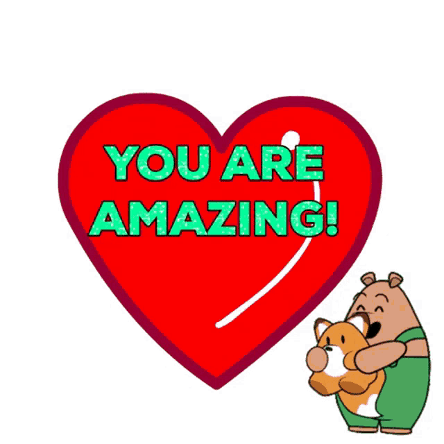 a cartoon bear is hugging a stuffed animal in front of a red heart that says " you are amazing "