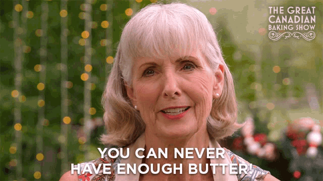 You Can Never Have Enough Butter Linda GIF - You Can Never Have Enough Butter Linda Great Canadian Baking Show GIFs