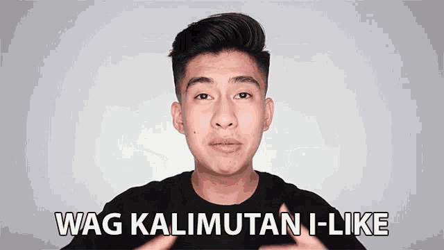 a young man says wag kalimutan i-like in front of a white background