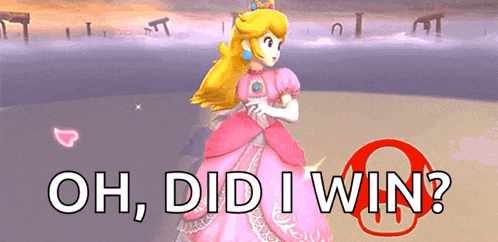 a cartoon of princess peach with the words oh did i win