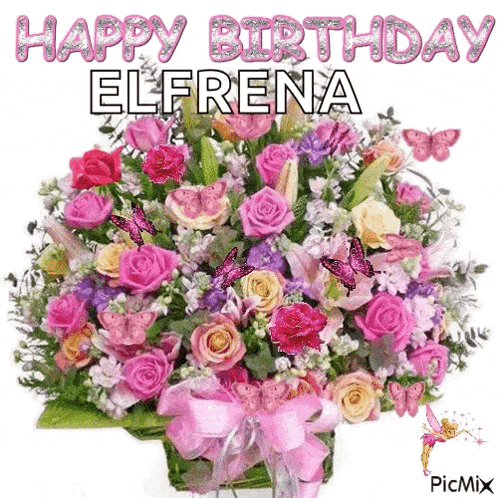 a bouquet of pink flowers with the words happy birthday elfrena written on it