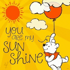 a poster of winnie the pooh holding a red balloon with the words " you are my sun shine "