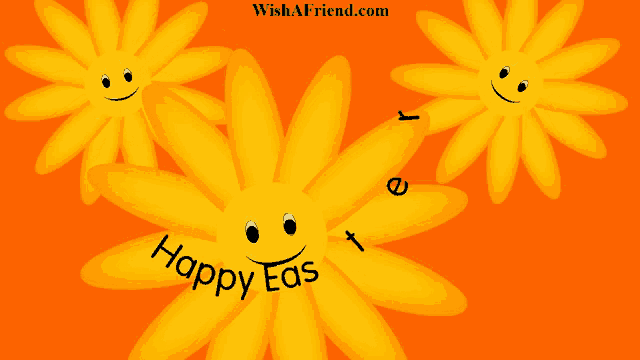 three yellow flowers with smiley faces and the words happy easter